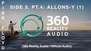 Pink Floyd - Side 3, Pt. 4: Allons-y (1) (360 Reality Audio / Official Audio)