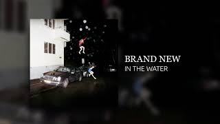 Brand New - In the Water (2017)