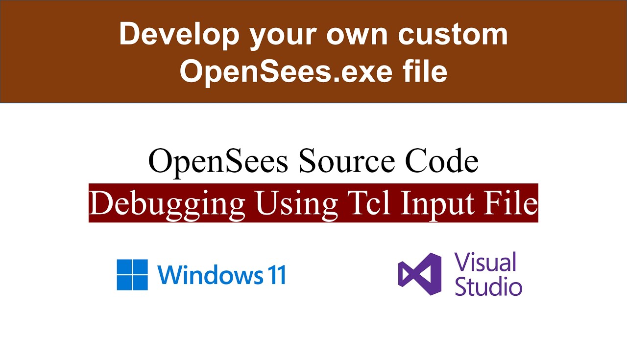 OpenSees Source Code Debugging Using Tcl Input File || Breakpoints || Visual Studio 2022