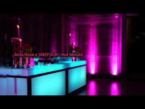 Anfa Rose ft. ONEFOUR - Hot Minute