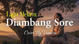 Download lagu Diambang Sore - Cover Lagu Melayu By Voxaura mp3