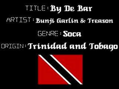 Bunji Garlin & Treason - By De Bar - Trinidad Soca Music