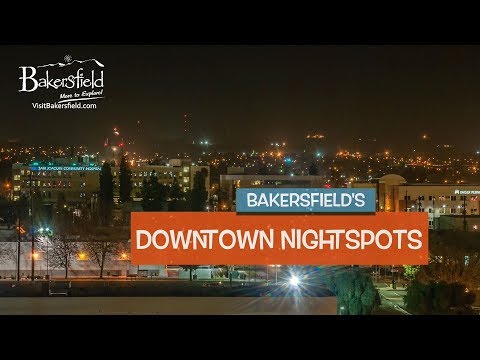 Downtown Bakersfield Nightspots