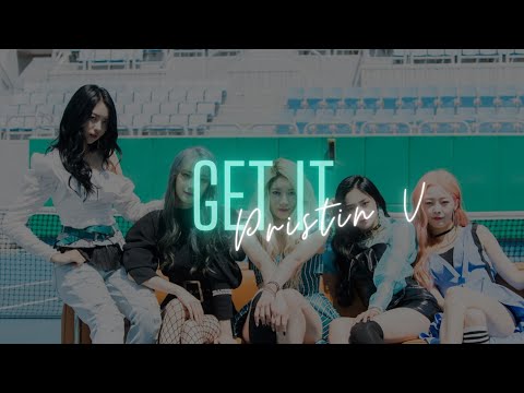 ⌗ PRISTIN V - GET IT  | COLLAB