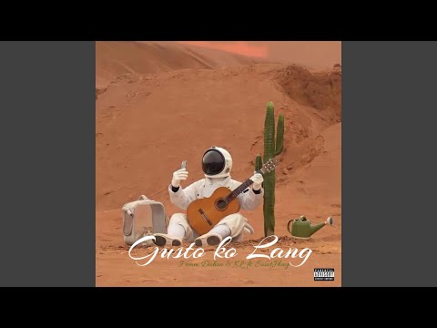 Gusto ko lang (feat. Saint Jhay & King Lheanard)