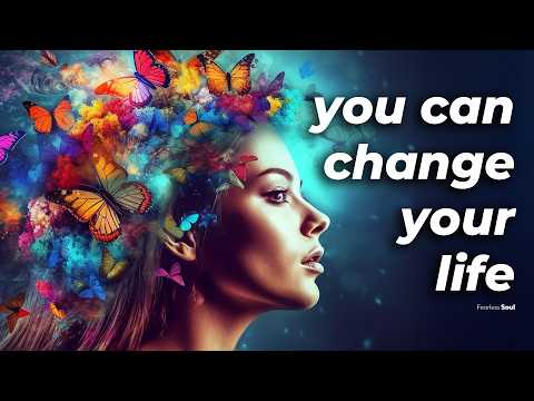 LISTEN to THIS song WHEN you are ready for CHANGE ✨ (You Can Change Your Life) - Fearless Soul 💙