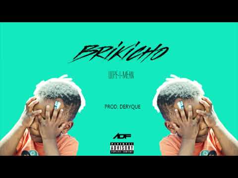 Brikicho - Dope-I-Mean (Prod. Deryque)