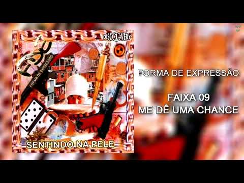 Me Dê Uma Chance - Forma de Expressão
