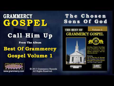 The Chosen Sons Of God - Call Him Up