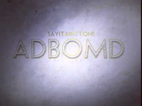 SAYITAINTTONE "ADBOMD" Off 500Million