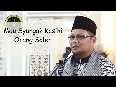 Nak Syurga? Cintai Orang Soleh | Dato Ustaz Badlishah Alauddin