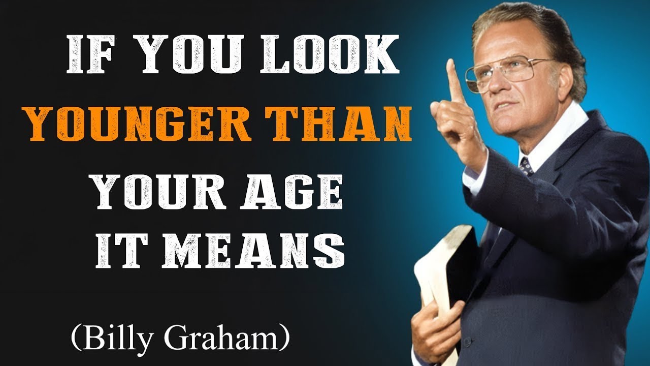 7 Hidden Reasons Why You Look Younger Than Your Age | Billy Graham Message