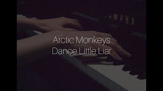 Dance little liar // arctic monkeys lyrics