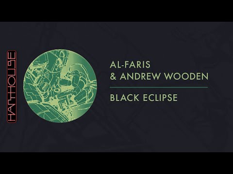 Al Faris and Andrew Wooden - Black Eclipse (Harthouse)