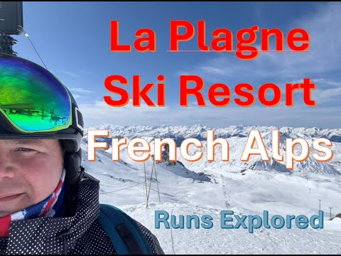 Exploring La Plagne Ski Resort