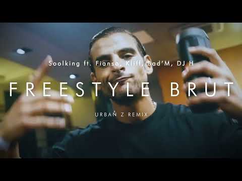 Soolking ft. Fianso, Kliff, Bad’M, DJ H - FREESTYLE BRUT | URBAN Z REMIX