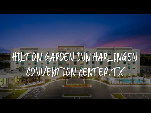 Hilton Garden Inn Harlingen Convention Center, Tx Review - Harlingen , United States of America