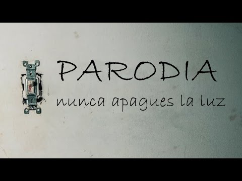 Parodia | Nunca Apagues La Luz