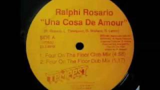Ralphi Rosario - Una Cosa De Amour (Four On The Floor Club Mix)