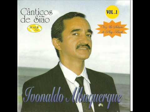 IVONALDO ALBUQUERQUE  CÂNTICOS DE SIÃO VOL 1 CD COMPLETO