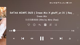Download lagu SEBATAS MIMPI 2k23 ( Irwan Mix X ghaff_ar.31 ) Req __larendy mp3 Download lagu SEBATAS MIMPI 2k23 ( Irwan Mix X ghaff_ar.31 ) Req __larendy mp3