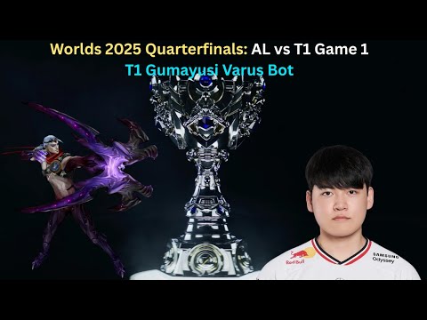 Worlds 2025 Quarterfinals: AL vs T1 Game 1 (T1 Gumayusi Varus Bot POV)