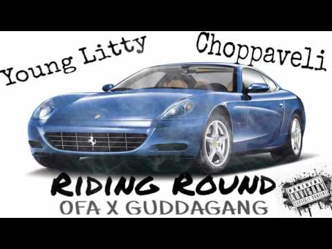 Young Litty X Choppaveli - Riding Round