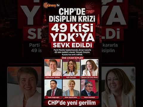 CHP'de 49 İsim Disipline Sevk Edildi! #CHP #SonDakika #Siyaset