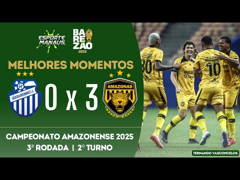 SÃO RAIMUNDO 0 X 3 AMAZONAS | MELHORES MOMENTOS | 3ª RODADA DO BAREZÃO 2025 | 2º TURNO