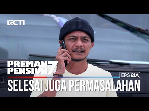 Selesai Juga Permasalahan Terminal Dan Parkiran - PREMAN PENSIUN 7 Part (2/2)