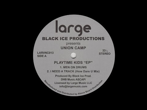 Black Ice Productions Pres. Union Camp - Men On Drums