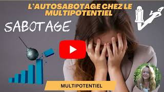 L'AUTOSABOTAGE chez le MULTIPOTENTIEL #audio #hautpotentiel #entrepreneur #motivation