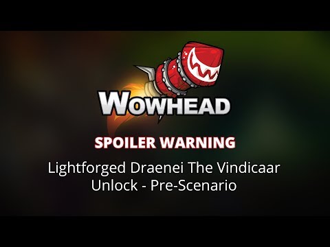 Lightforged Draenei The Vindicaar - Unlock Pre-Scenario Cutscene