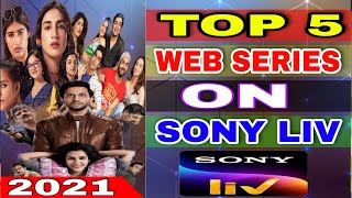 TOP 5 Web series On Sony Liv 2021 | Hindi | Sony Liv best Web series List 2021