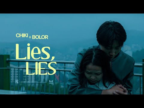 Chiki & Bolor - Lies, Lies (Official Music Video)