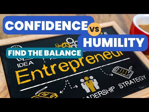 What Makes a Confident Entrepreneur Stay Humble? | Finding Humility as a Confident Brand Owner