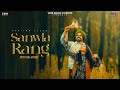 New Punjabi Songs 2024 Sanwla Rang Pavitar Lassoi Sukh Sanghera Latest Punjabi Songs 2024