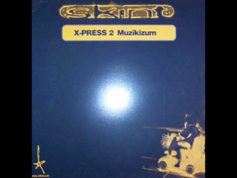 X press 2 - Muzikizum