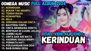 Download lagu KERINDUAN - BUKAN TAK MAMPU - TEMAN BIASA - OOMEGA MUSIC TERBARU 2024 FULL ALBUM KEISA PRO mp3