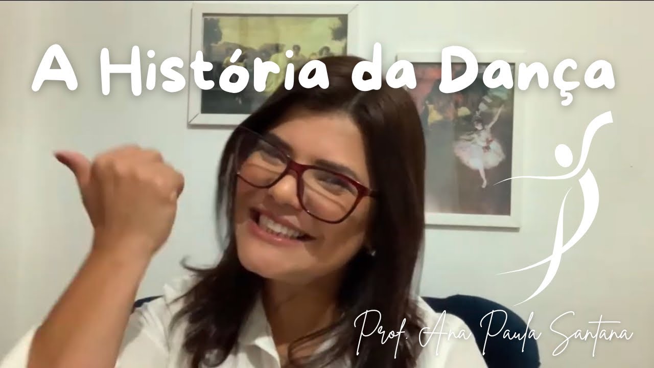 A HISTÓRIA DA DANÇA - Aula de Artes