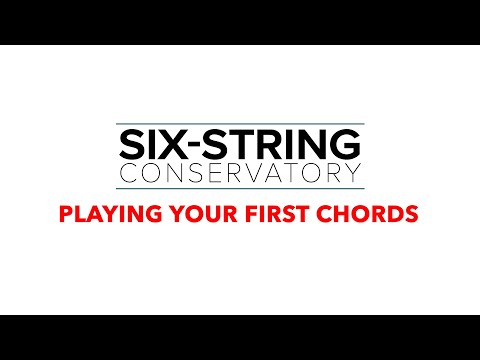 6/6 - How to Play Guitar (The Basics): PLAYING YOUR FIRST CHORDS