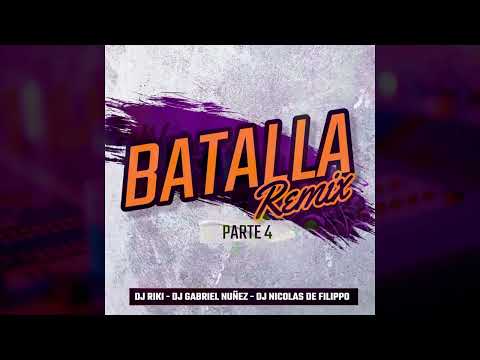 BATALLA REMIX 4 ✘@DJRIKI-OFICIAL  ✘@DjGabyNunez18  ✘ Dj Nicolas® De Filippo