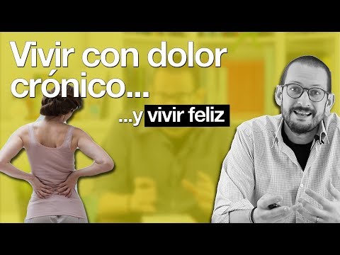 Vivir con dolor crónico… y vivir feliz