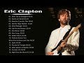 The Very Best Of Eric Clapton Eric Clapton Greatest Hits Eric Clapton Full ALbum