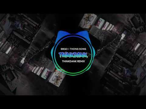 Sisqo - Thong Song (THiNKDANK Remix)
