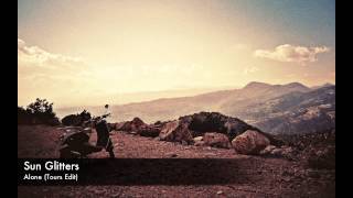 Sun Glitters - Alone (Tours Edit)