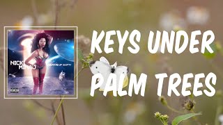 Keys Under Palm Trees (Lyrics) - Nicki Minaj