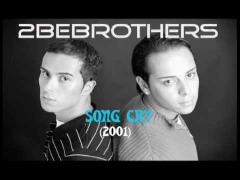 2beBrothers - Song Cry (2001)