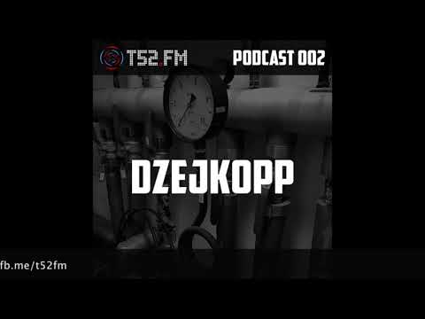 T52.FM PODCAST 002 - Dzejkopp