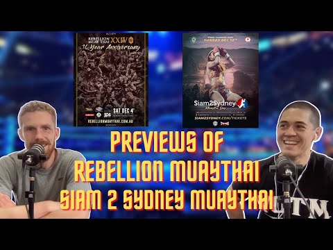 Ep 182 - Previews of Rebellion Muay thai and Siam 2 Sydney Muaythai shows